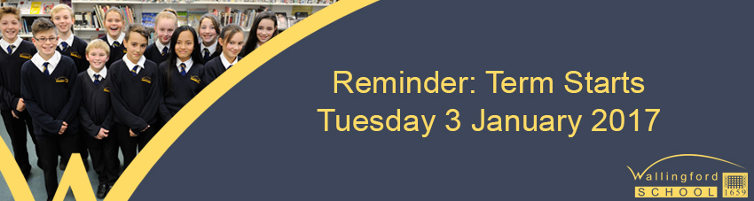 Reminder: Term starts Tuesday 3rd January 2017