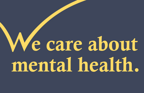 We care about mental health.