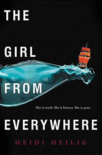 The Girl From Everywhere - Heidi Heilig